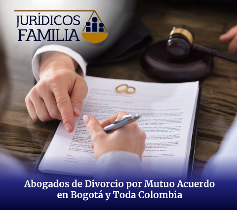 Divorcio por Mutuo Acuerdo en Bogotá, Colombia