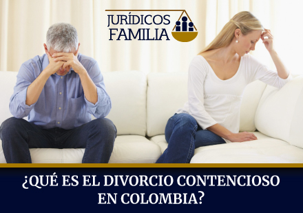 ¿Qué es el Divorcio Contencioso en Colombia?