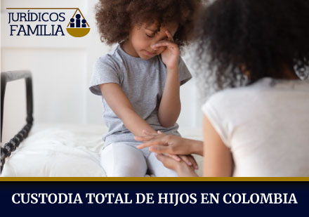 V¿Qué es la Custodia Total de Hijos en Colombia?